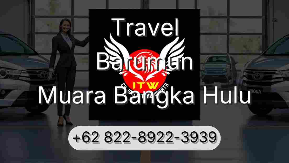 Travel Barumun Muara Bangka Hulu