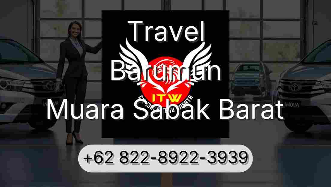 Travel Barumun Muara Sabak Barat