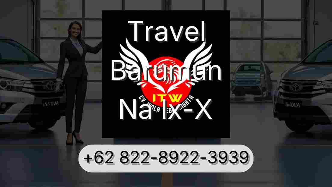 Travel Barumun Na Ix-X