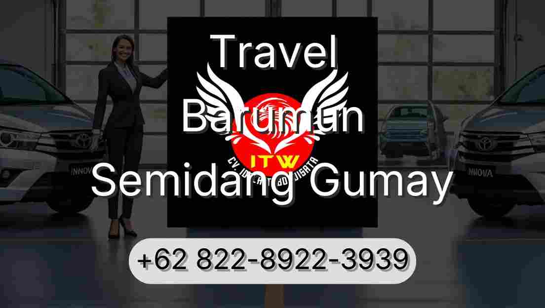 Travel Barumun Semidang Gumay