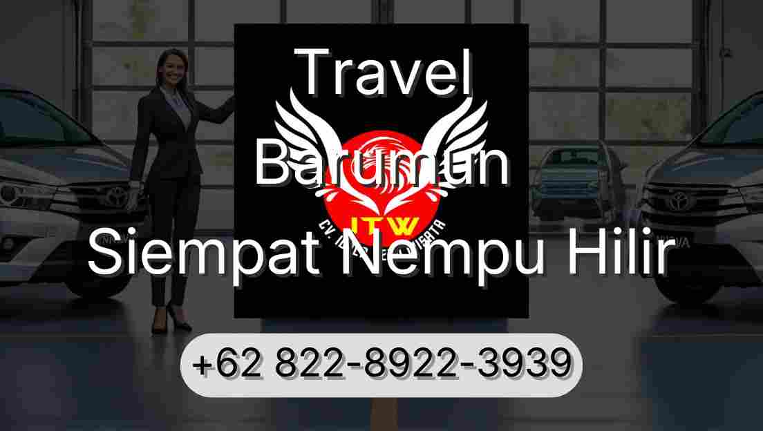 Travel Barumun Siempat Nempu Hilir