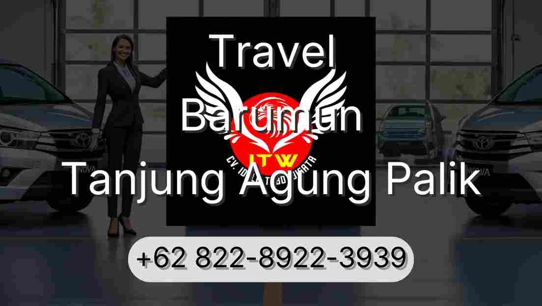 Travel Barumun Tanjung Agung Palik
