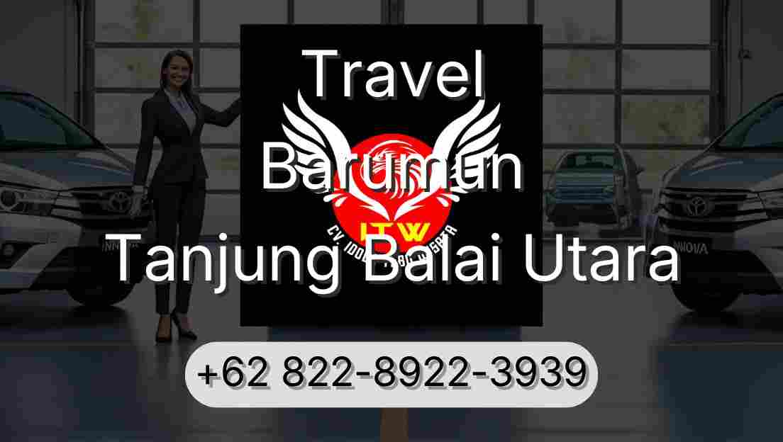 Travel Barumun Tanjung Balai Utara