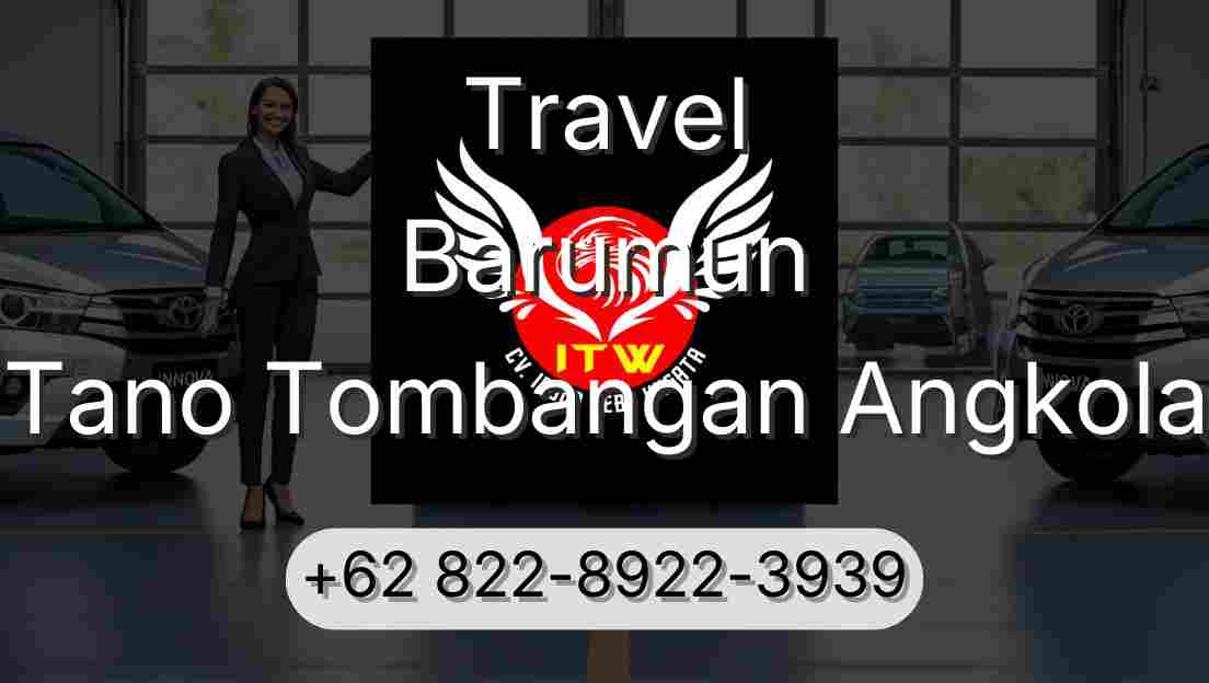 Travel Barumun Tano Tombangan Angkola