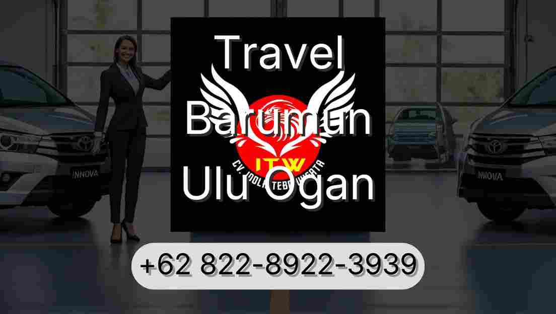 Travel Barumun Ulu Ogan