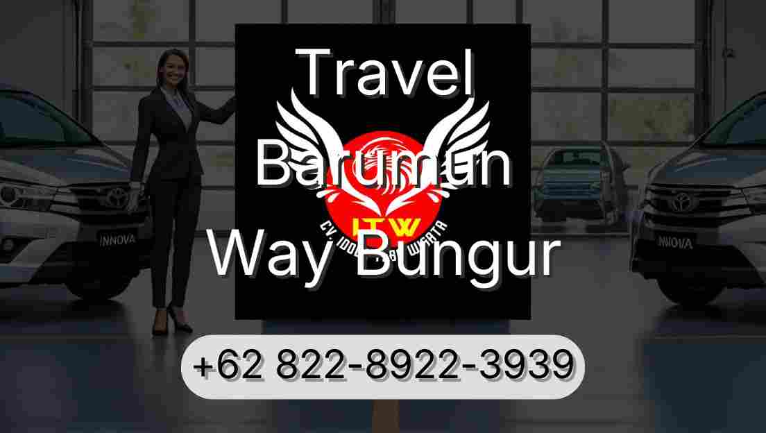 Travel Barumun Way Bungur