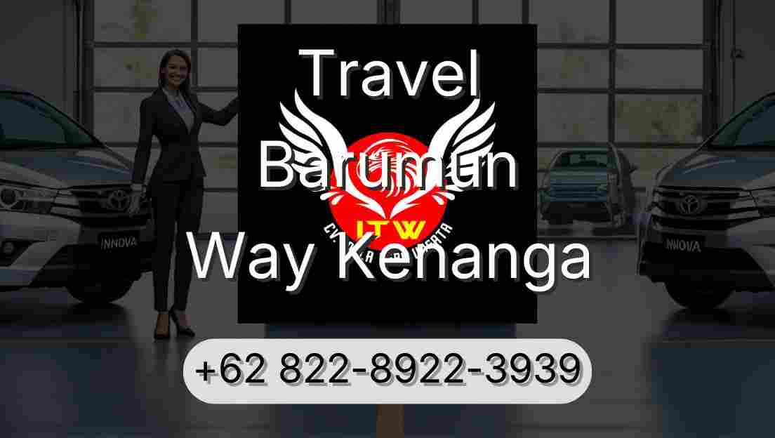 Travel Barumun Way Kenanga