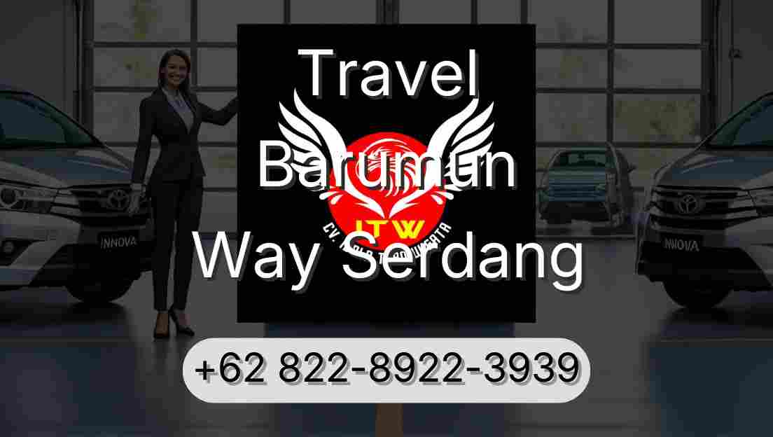 Travel Barumun Way Serdang