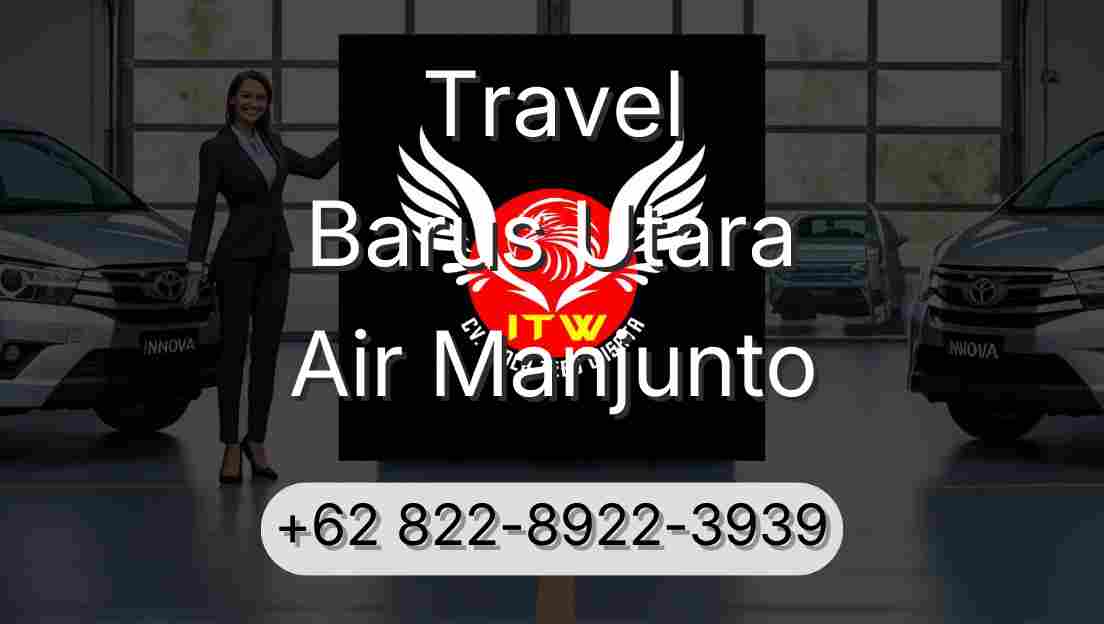 Travel Barus Utara Air Manjunto