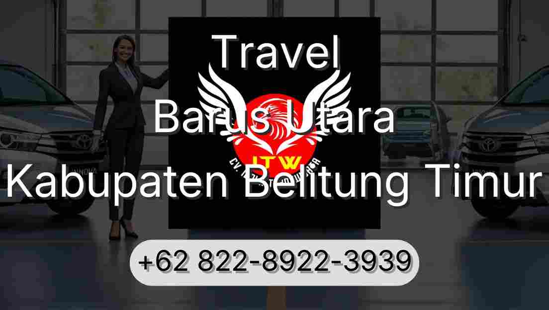 Travel Barus Utara Kabupaten Belitung Timur