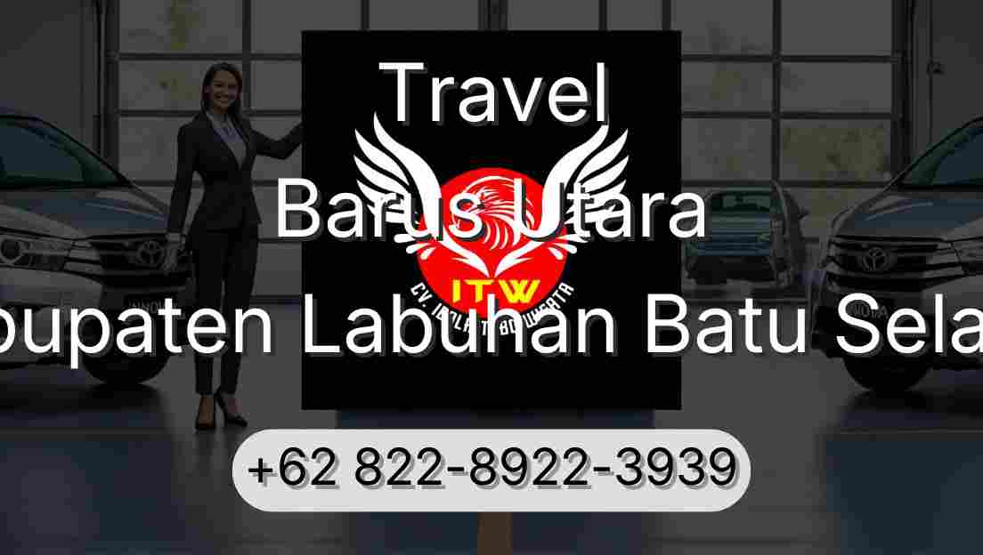Travel Barus Utara Kabupaten Labuhan Batu Selatan
