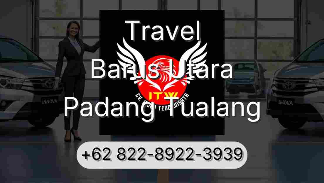Travel Barus Utara Padang Tualang