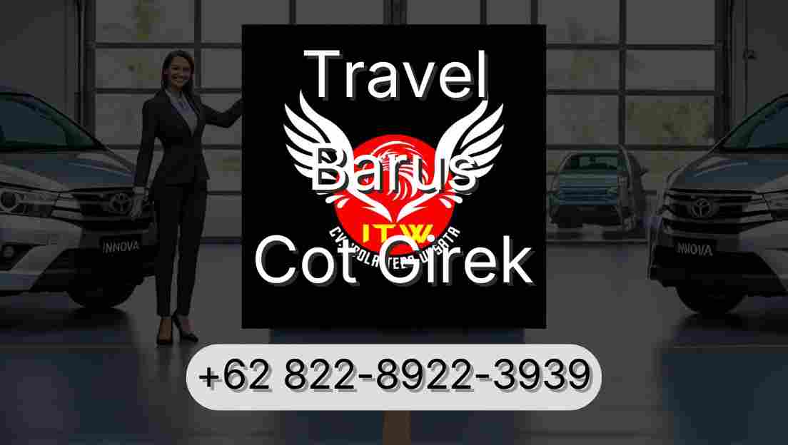 Travel Barus Cot Girek