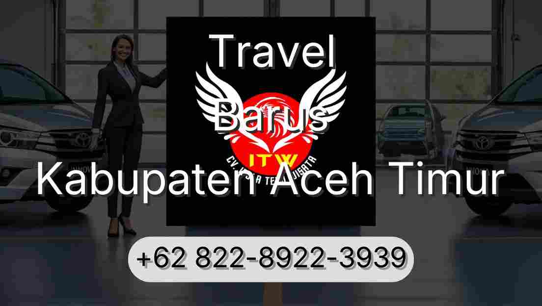 Travel Barus Kabupaten Aceh Timur