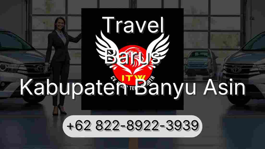 Travel Barus Kabupaten Banyu Asin