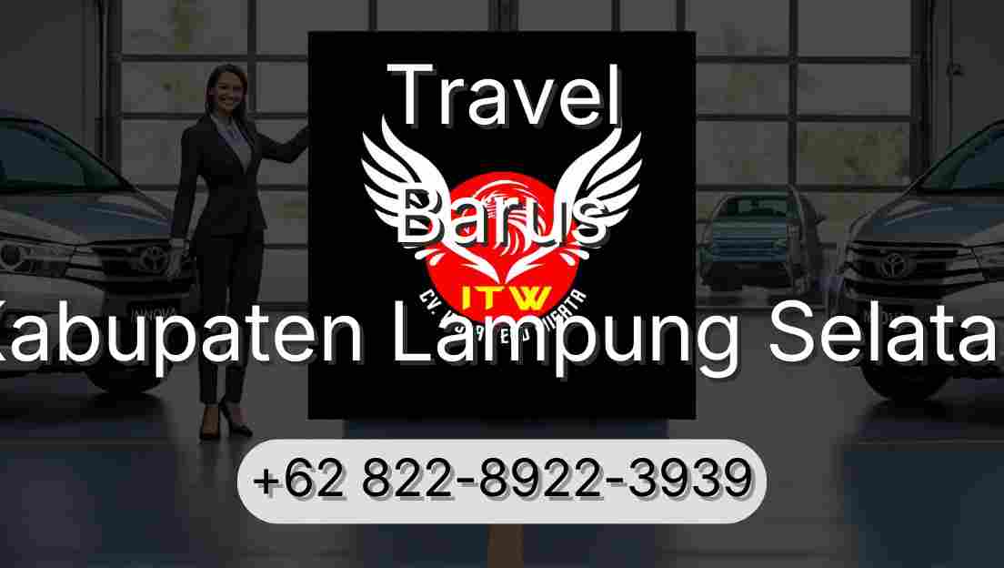 Travel Barus Kabupaten Lampung Selatan