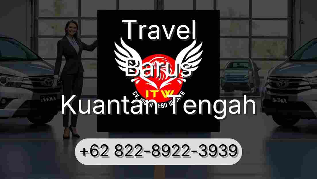 Travel Barus Kuantan Tengah