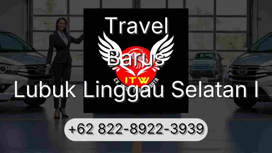 Travel Barus Lubuk Linggau Selatan I