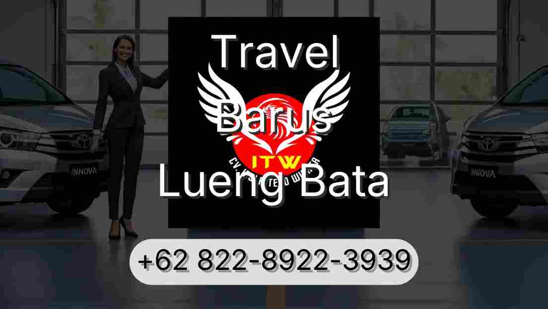 Travel Barus Lueng Bata
