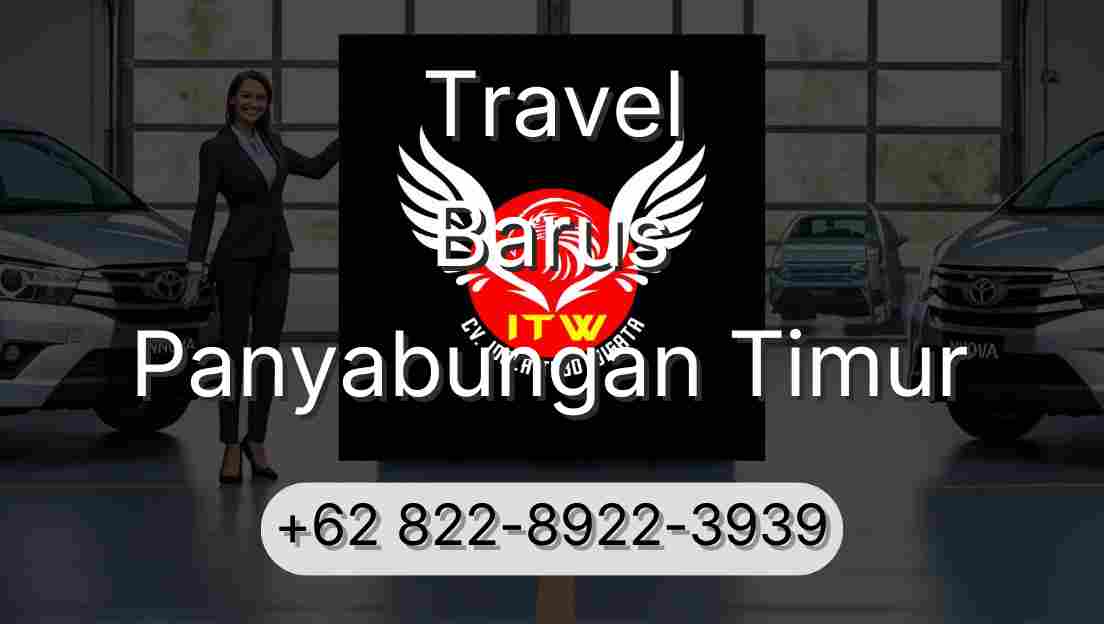 Travel Barus Panyabungan Timur