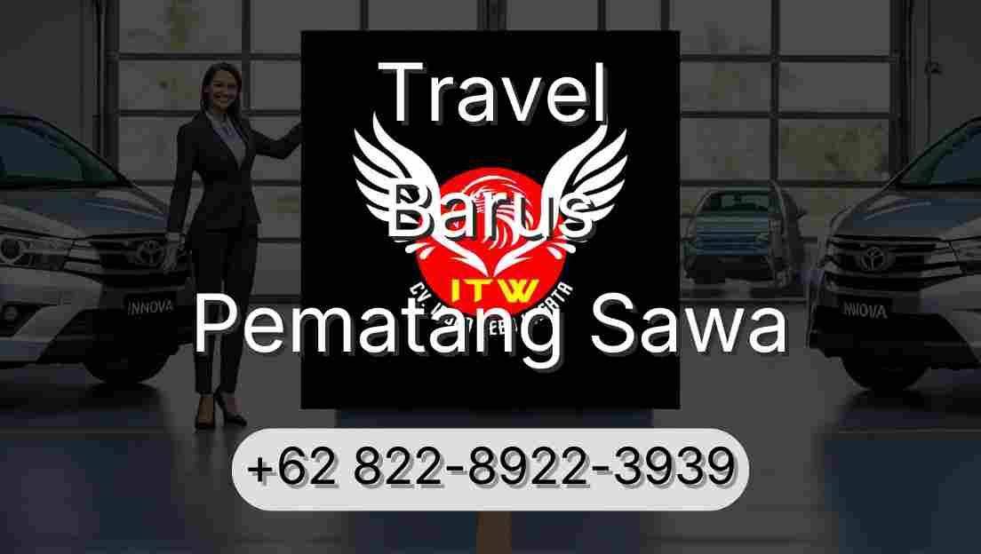 Travel Barus Pematang Sawa