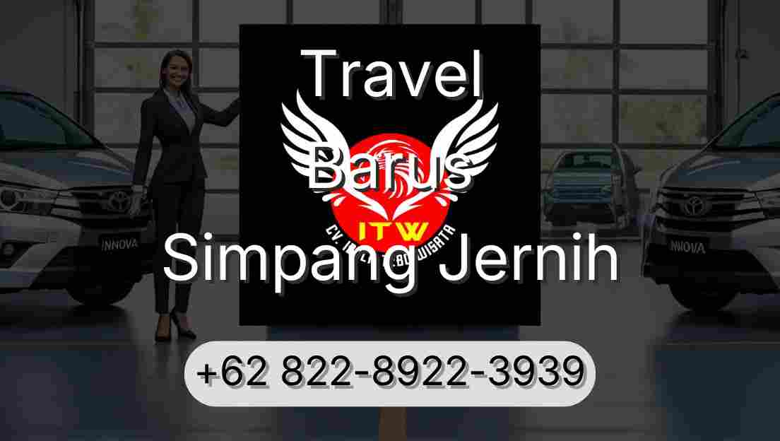 Travel Barus Simpang Jernih