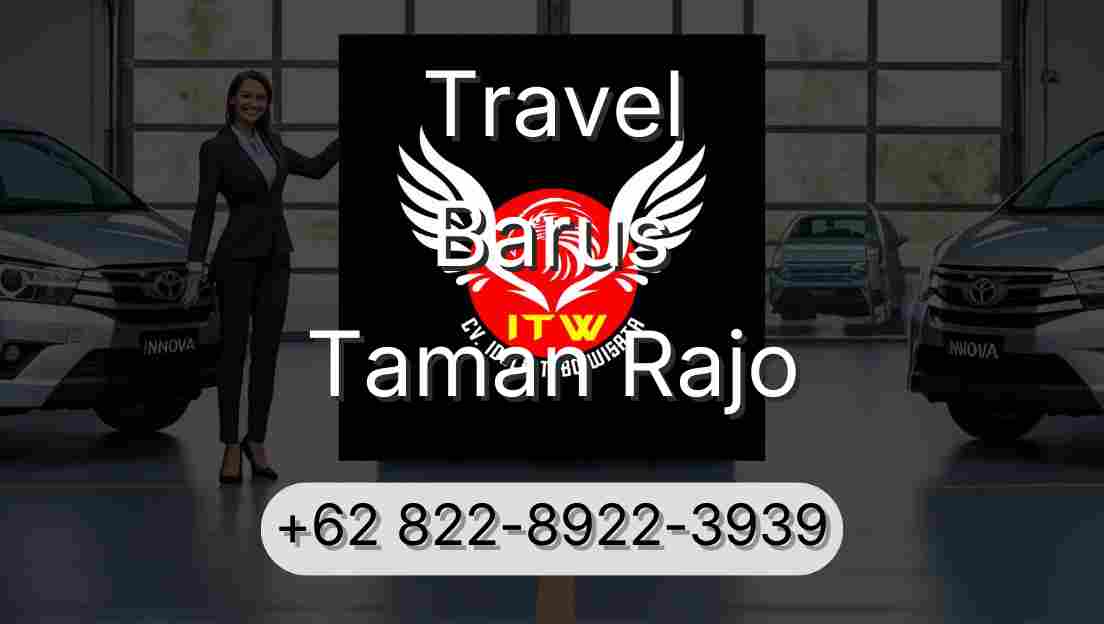 Travel Barus Taman Rajo