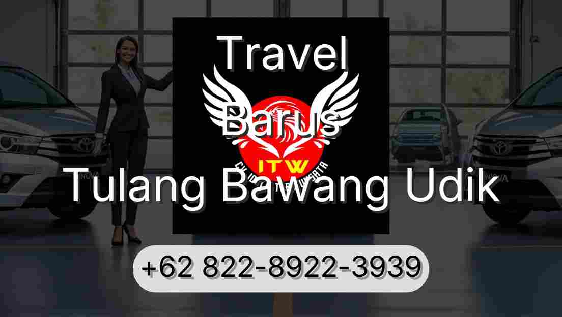 Travel Barus Tulang Bawang Udik