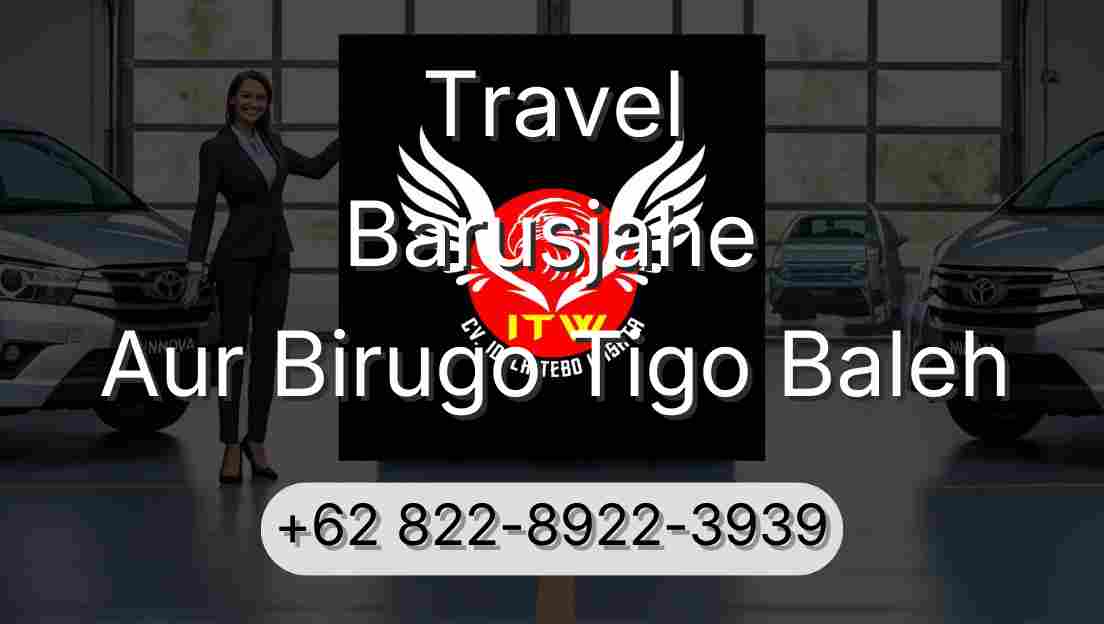 Travel Barusjahe Aur Birugo Tigo Baleh