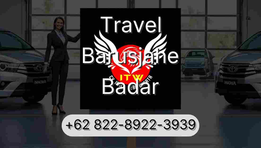 Travel Barusjahe Badar