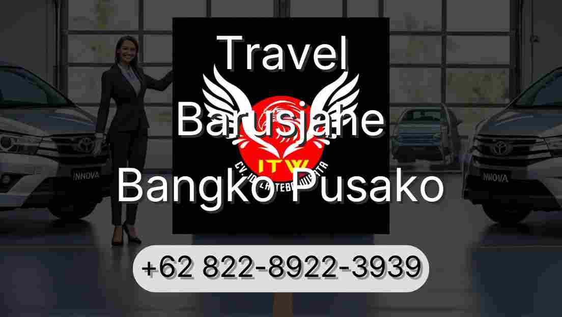 Travel Barusjahe Bangko Pusako