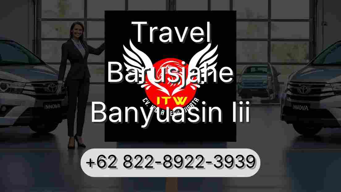 Travel Barusjahe Banyuasin Iii