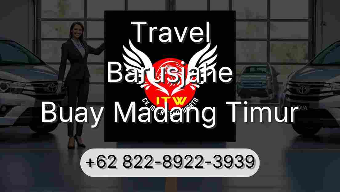 Travel Barusjahe Buay Madang Timur