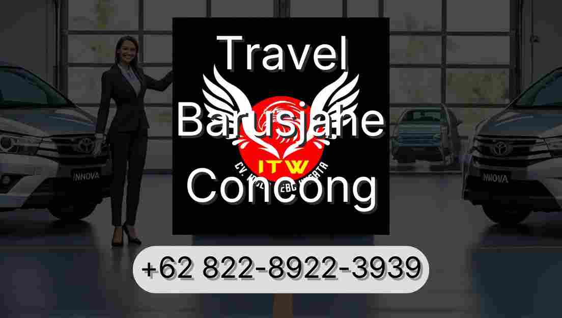 Travel Barusjahe Concong