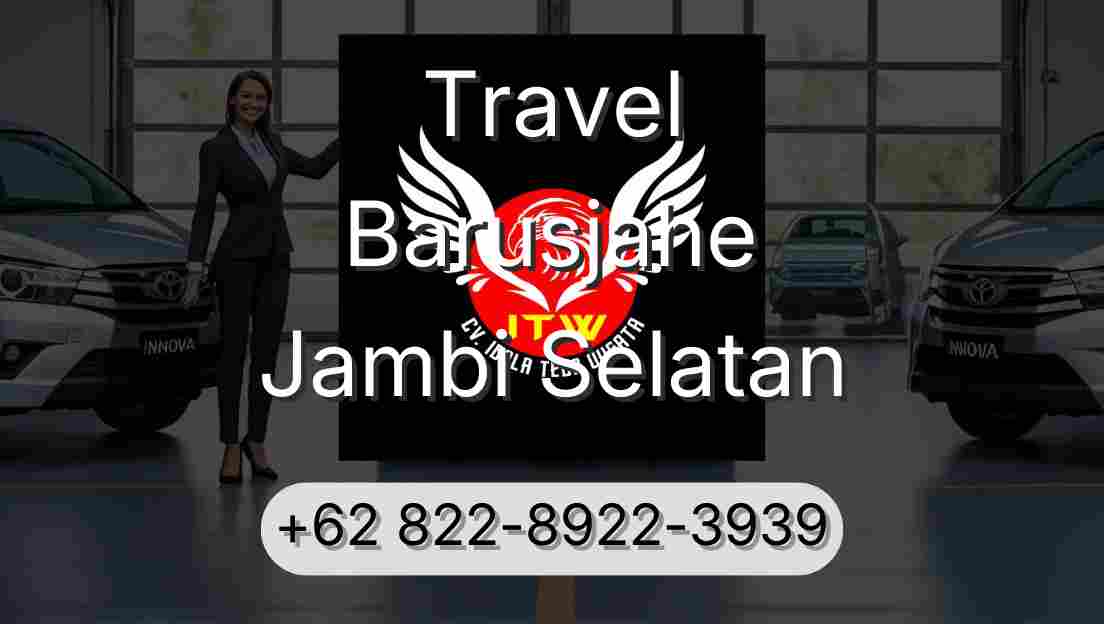 Travel Barusjahe Jambi Selatan
