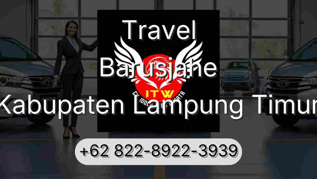 Travel Barusjahe Kabupaten Lampung Timur