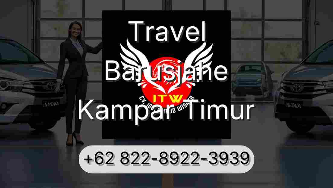 Travel Barusjahe Kampar Timur