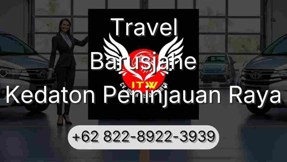 Travel Barusjahe Kedaton Peninjauan Raya