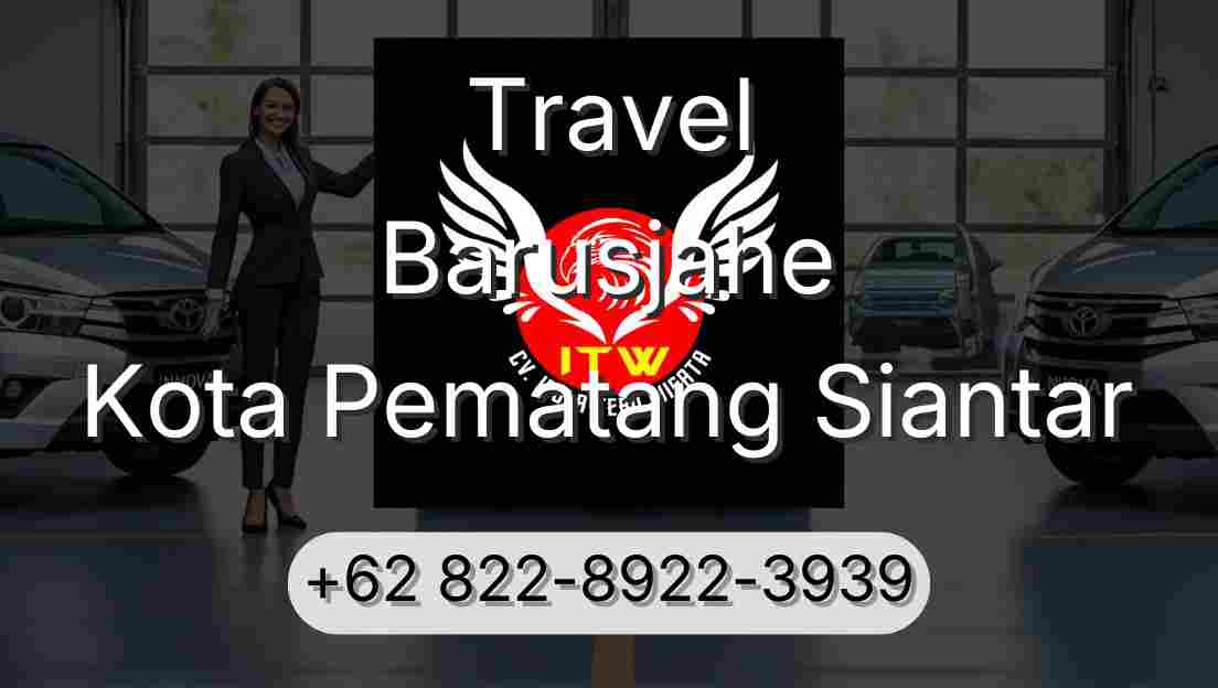 Travel Barusjahe Kota Pematang Siantar