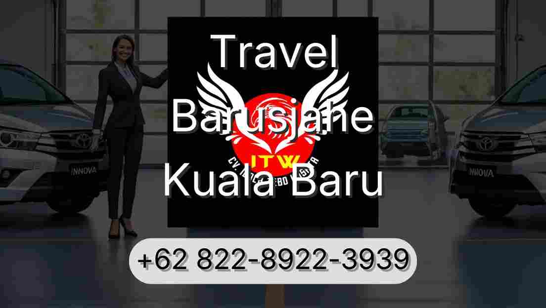 Travel Barusjahe Kuala Baru