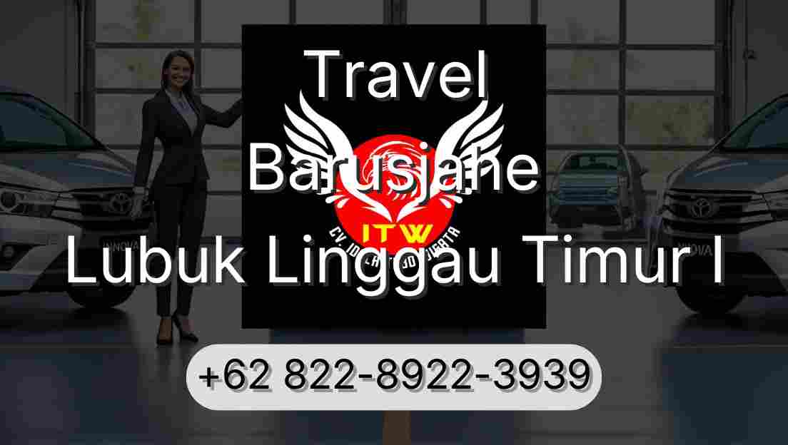 Travel Barusjahe Lubuk Linggau Timur I