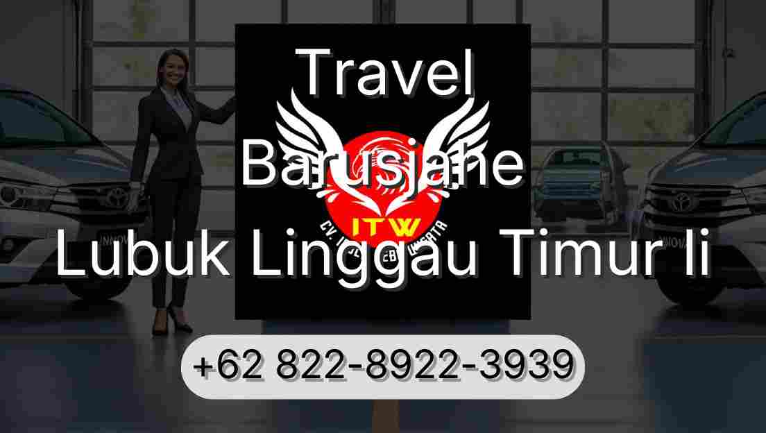 Travel Barusjahe Lubuk Linggau Timur Ii