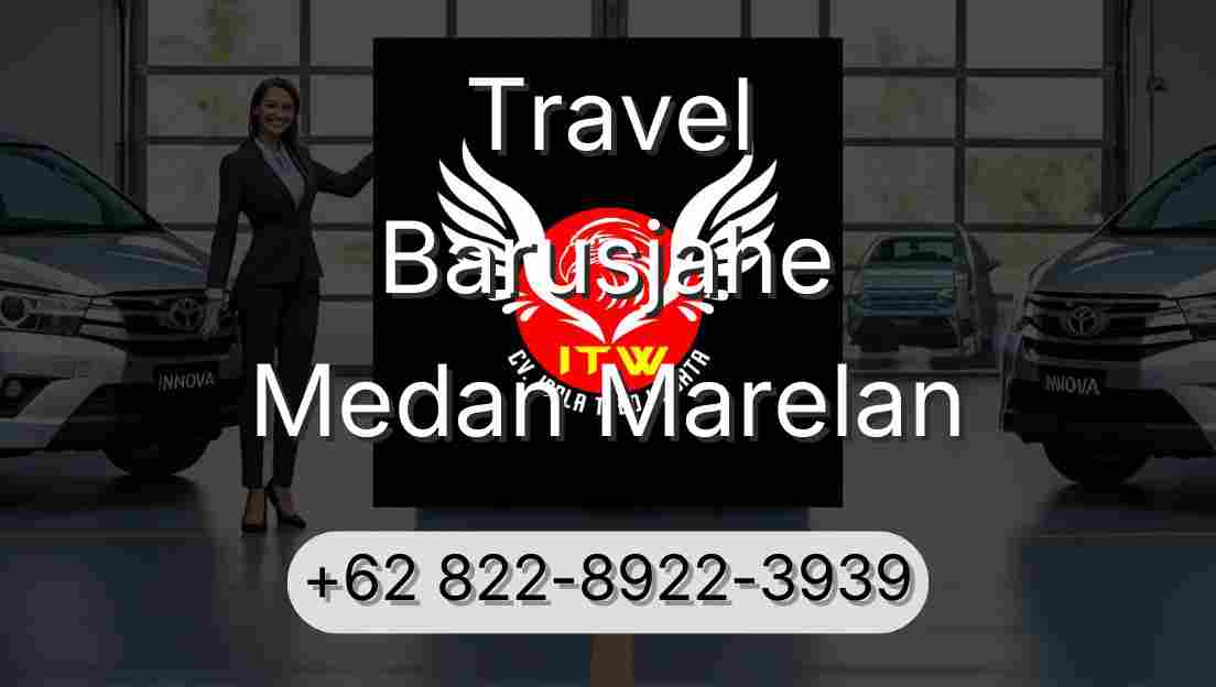 Travel Barusjahe Medan Marelan