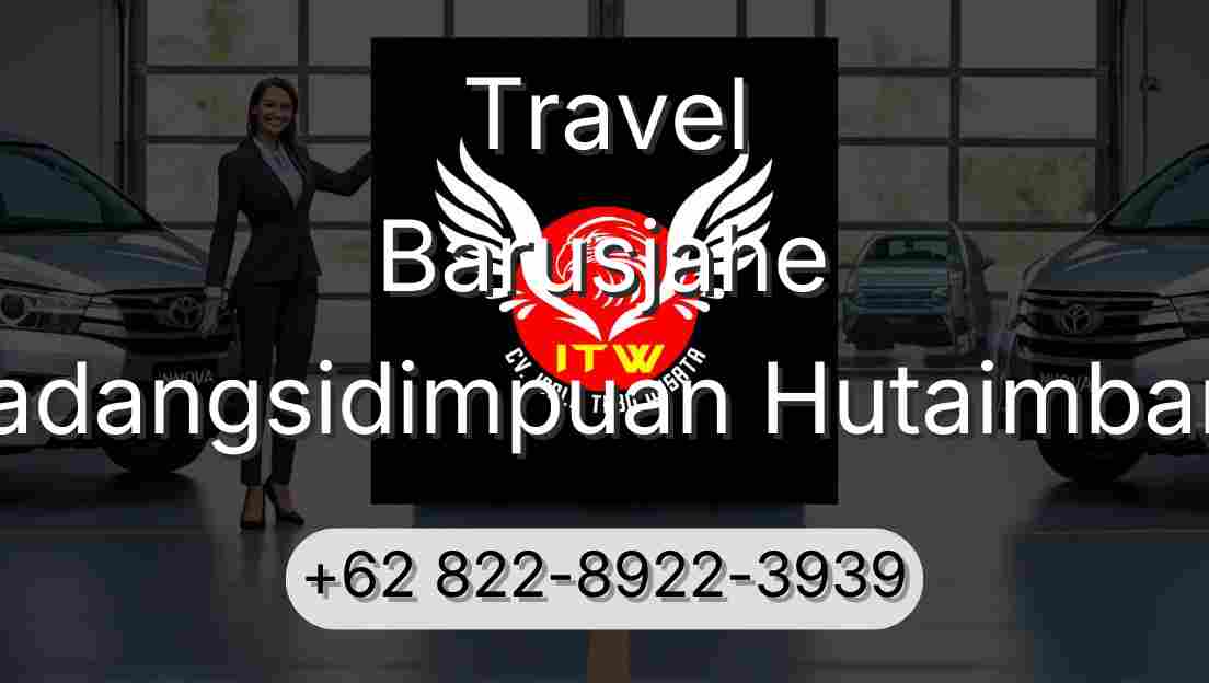 Travel Barusjahe Padangsidimpuan Hutaimbaru