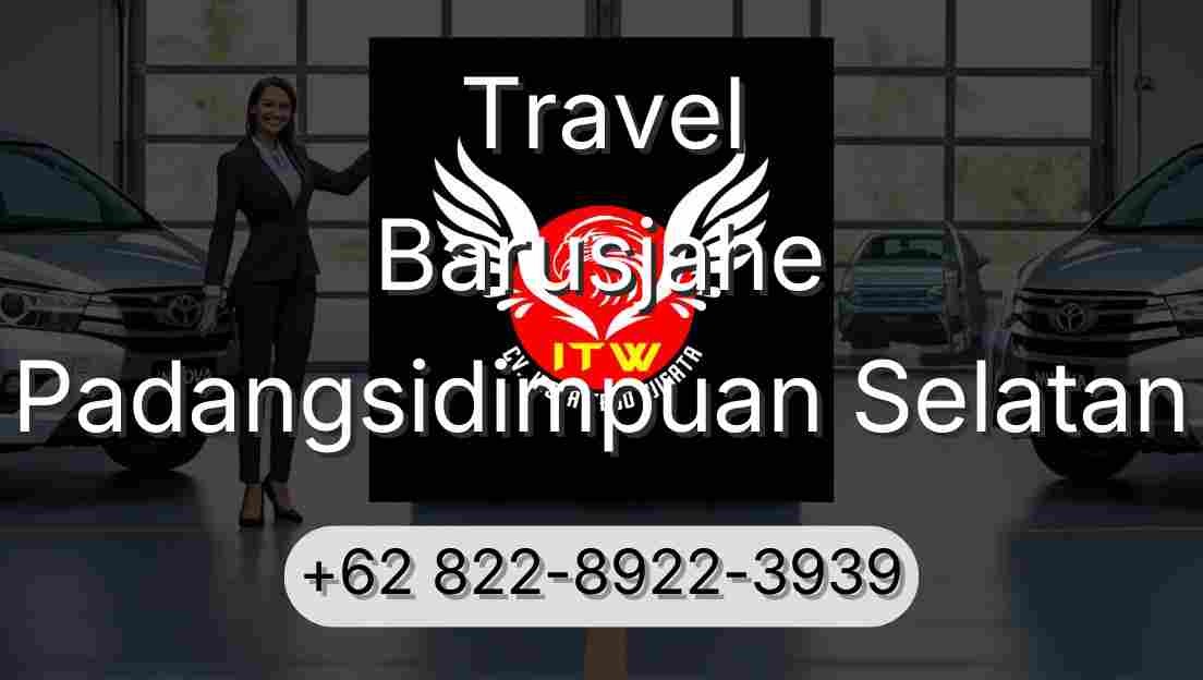Travel Barusjahe Padangsidimpuan Selatan