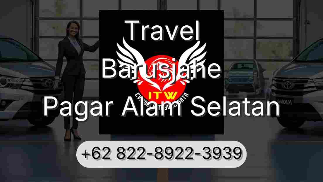 Travel Barusjahe Pagar Alam Selatan