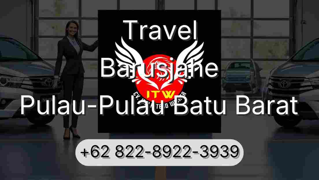 Travel Barusjahe Pulau-Pulau Batu Barat