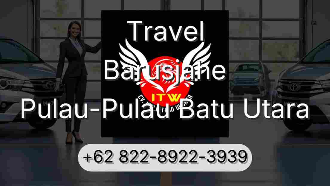 Travel Barusjahe Pulau-Pulau Batu Utara
