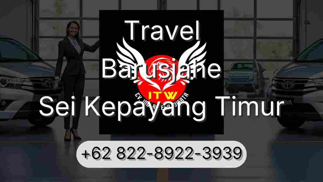 Travel Barusjahe Sei Kepayang Timur