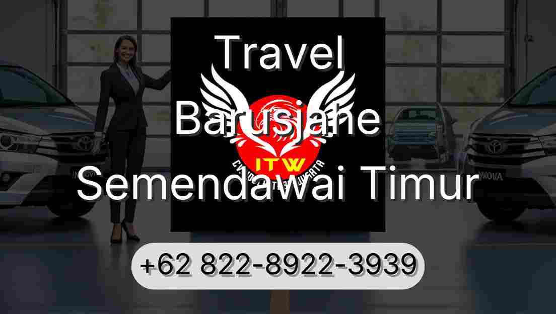 Travel Barusjahe Semendawai Timur